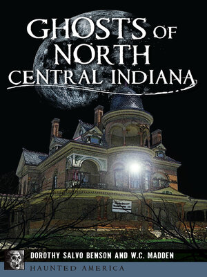 cover image of Ghosts of North Central Indiana